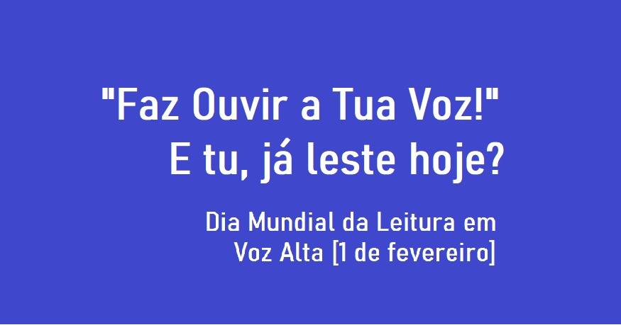 1 de fevereiro - Dia Mundial da Leitura em Voz Alta