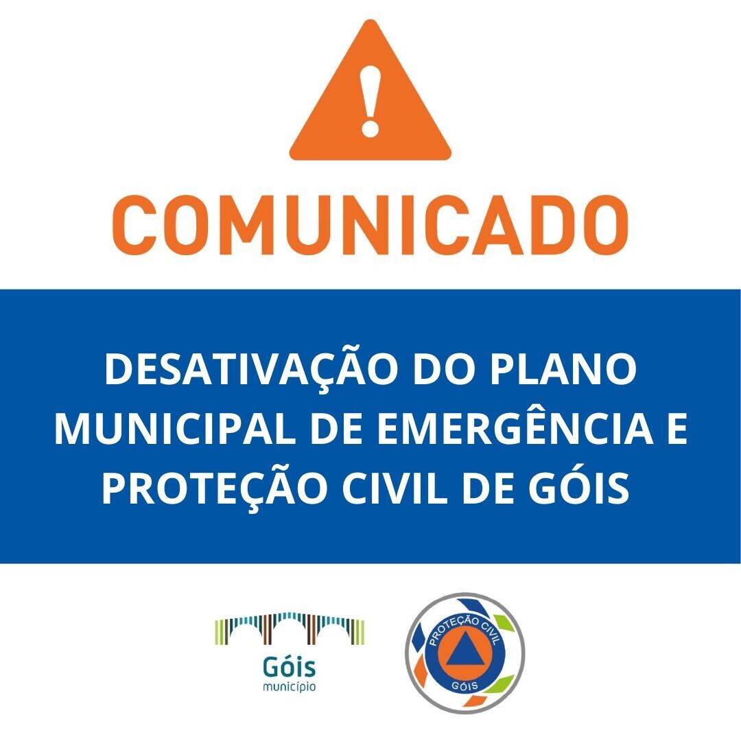 Desativação do Plano Municipal de Emergência e Proteção Civil de Góis