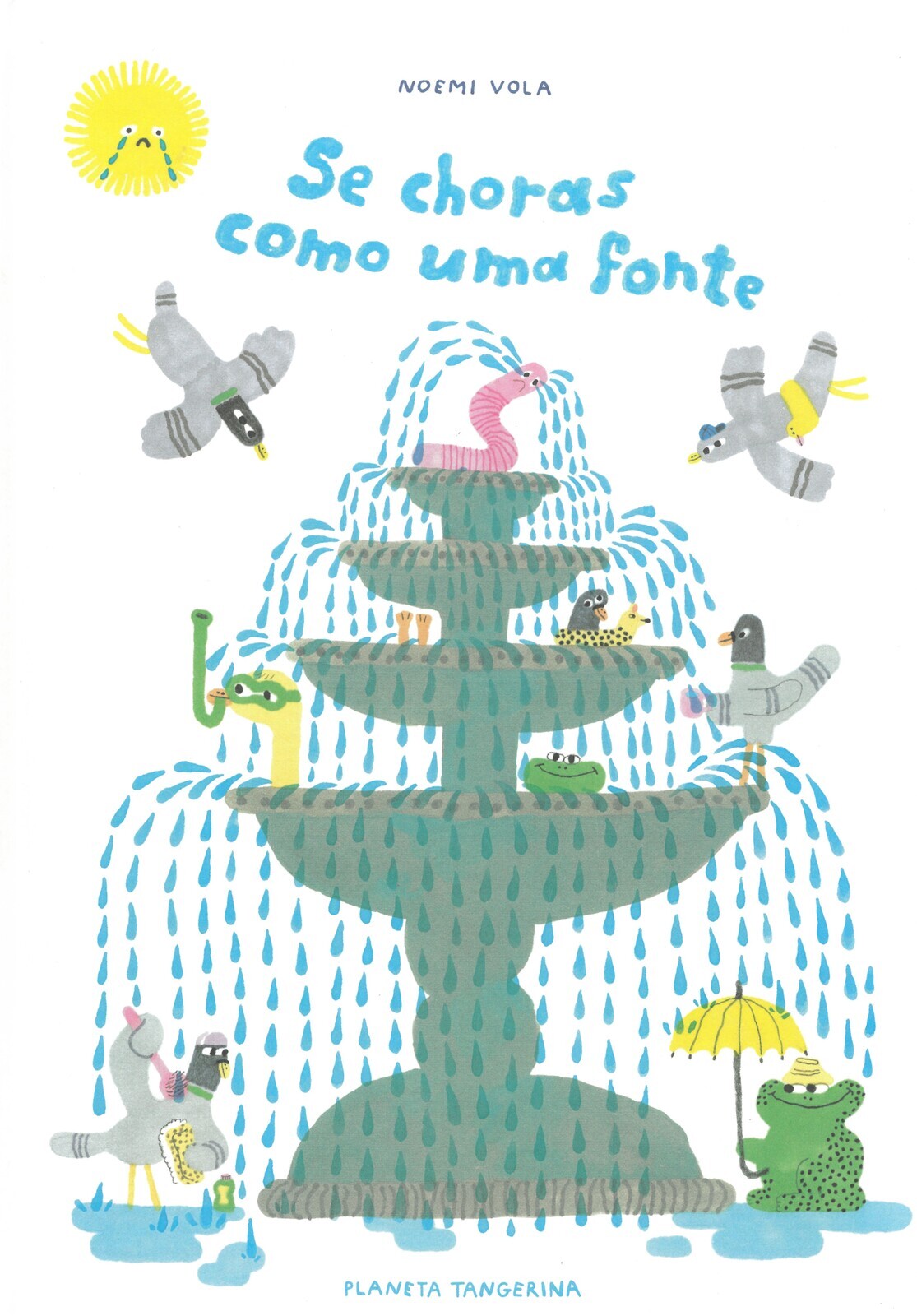 Se choras como uma fonte