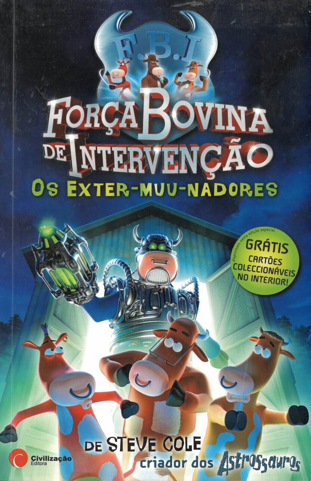 Os Exter-muu-nadores